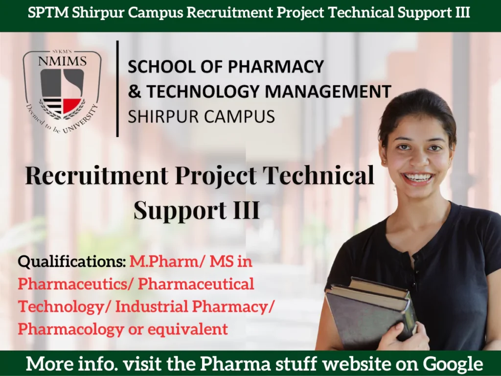 SPTM Shirpur Campus Recruitment Project Technical Support III - M Pharm Candidates