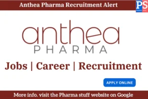 Anthea Pharma walk in for Warehouse – Trainee, Officer, AM Positions 3 Anthea Pharma recruitment alert