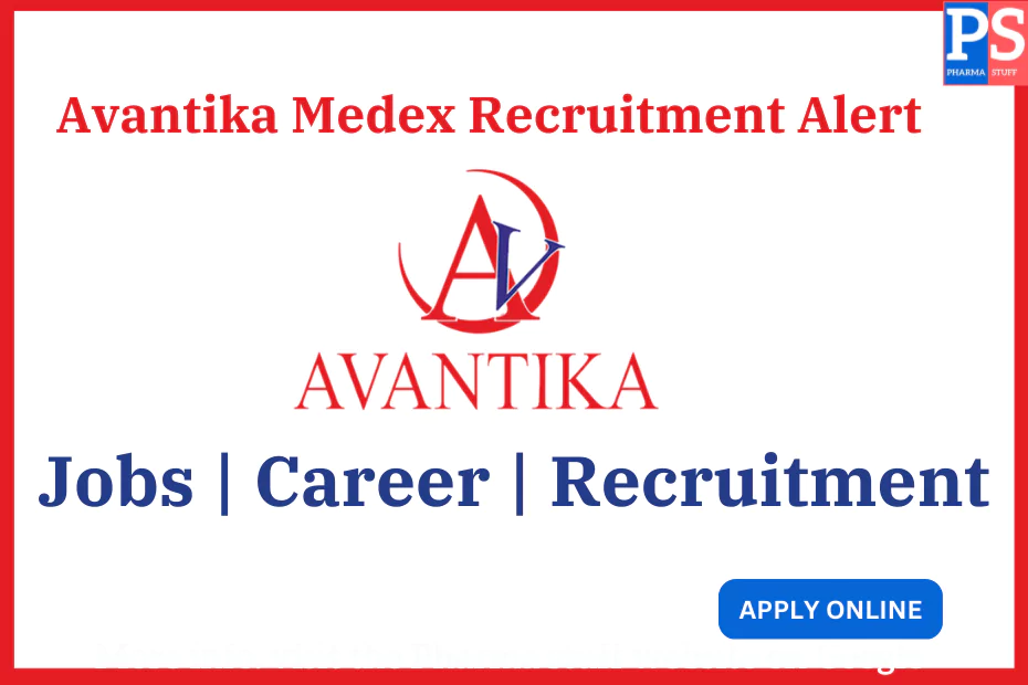 Avantika Medex Recruitment Alert