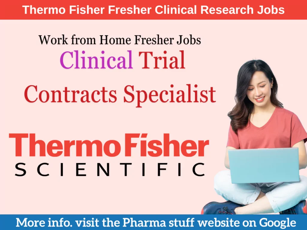 Fresher Work from home Clinical Trial Contracts Specialist at Thermo Fisher Scientific