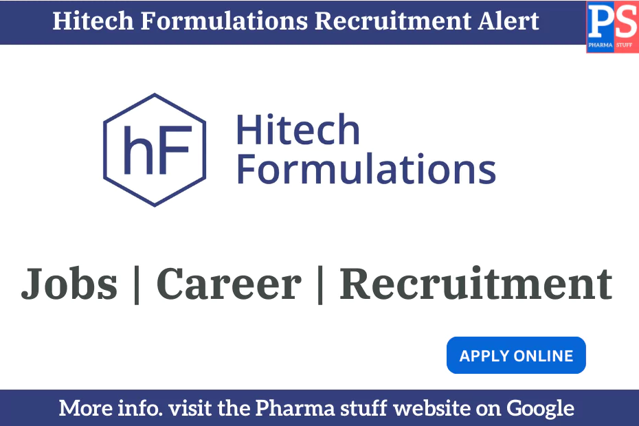 Hitech Formulations Recruitment Alert