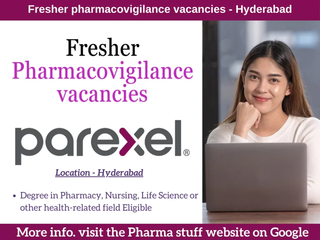 Parexel Fresher pharmacovigilance vacancies - Drug safety associate