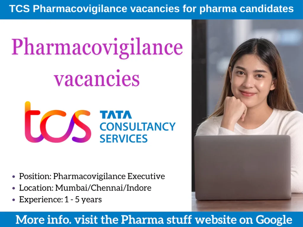 TCS Pharmacovigilance vacancies for pharma candidates