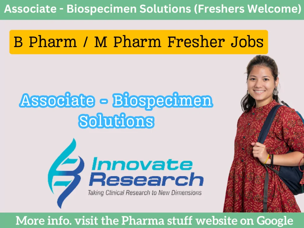 Innovate Research Hiring: Associate - Biospecimen Solutions (Freshers Welcome)
