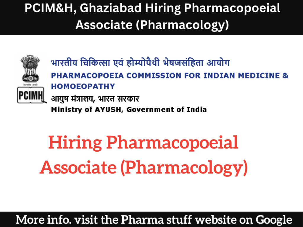 PCIM&H, Ghaziabad Hiring Pharmacopoeial Associate (Pharmacology)