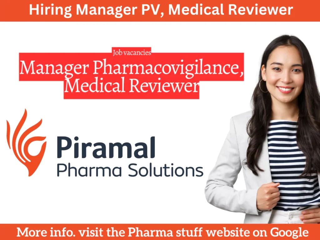 opportunities at Piramal Pharma Solutions for Manager Pharmacovigilance and Medical Reviewer roles. Qualifications include MBBS/MD Pharma. Apply now!