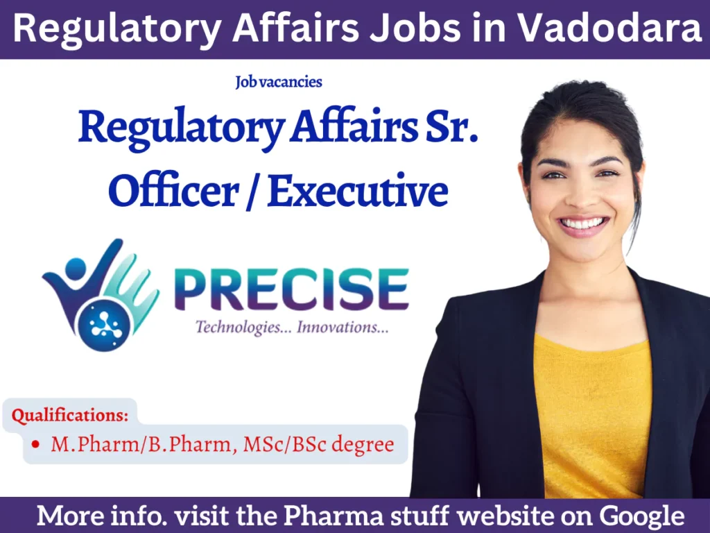 Precise Biopharma Regulatory Affairs Sr. Officer/Executive in Vadodara