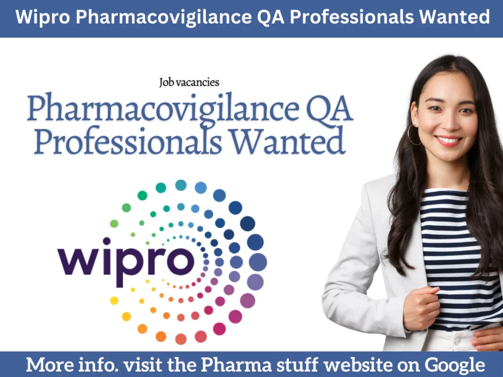 Wipro Hiring Experienced Pharmacovigilance QA Professionals Wanted