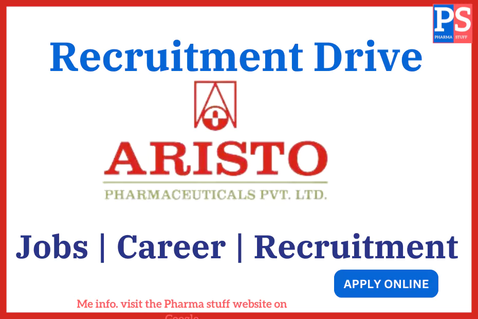 Aristo Pharmaceuticals Recruitment - Job vacancies