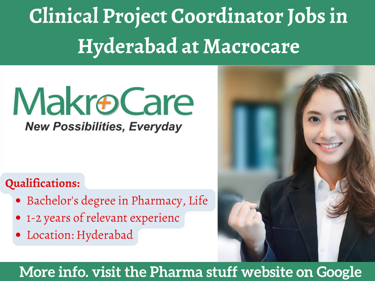 Clinical Project Coordinator Jobs in Hyderabad at Macrocare