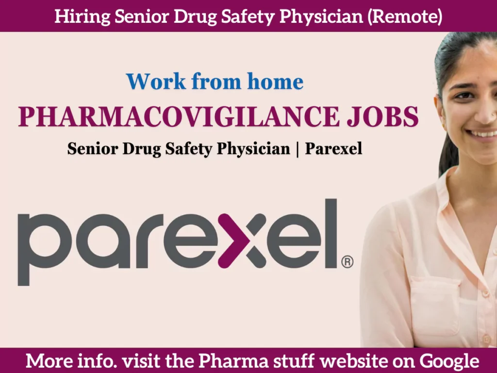 Parexel Hiring Senior Drug Safety Physician