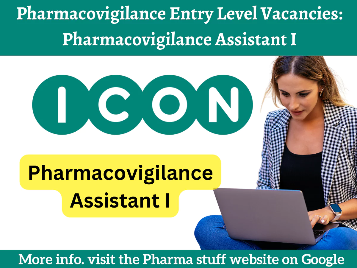 ICON Plc Pharmacovigilance Entry Level Vacancies: Pharmacovigilance Assistant I