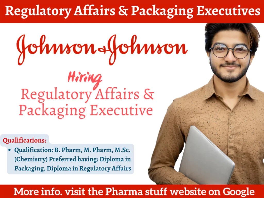 Johnson & Johnson Hiring Regulatory Affairs & Packaging Executive in Mumbai