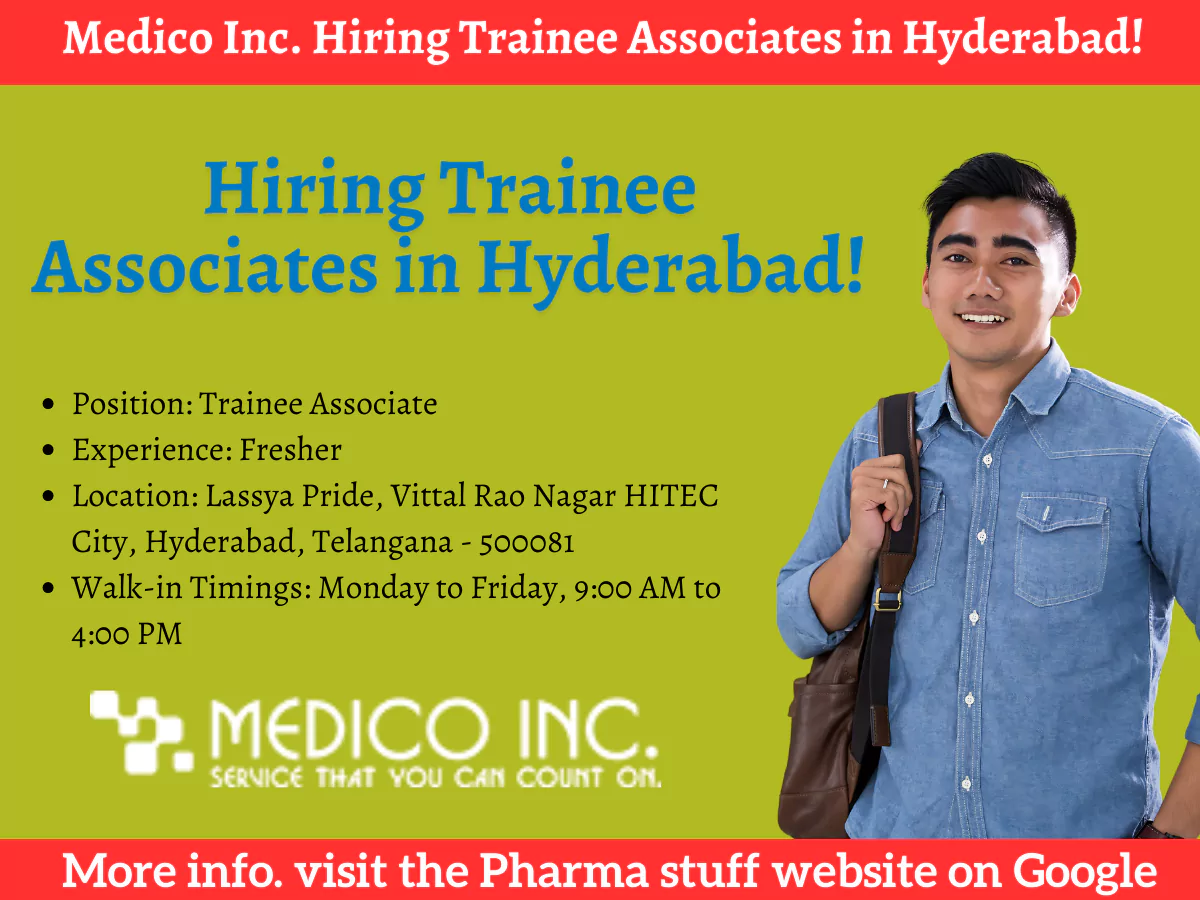 Medico Inc. Hiring Trainee Associates in Hyderabad!