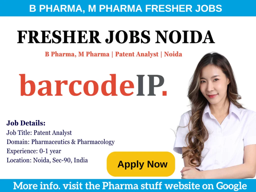 B Pharma, M Pharma Fresher jobs Patent Analyst role Noida
