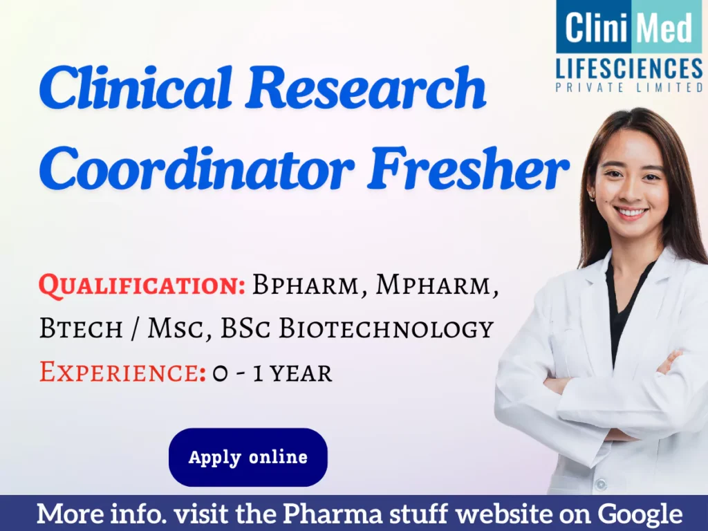 Clinical Research Coordinator Fresher Hiring for Bpharm, Mpharm, Btech / Msc, BSc Biotechnology - CliniMed Lifesciences
