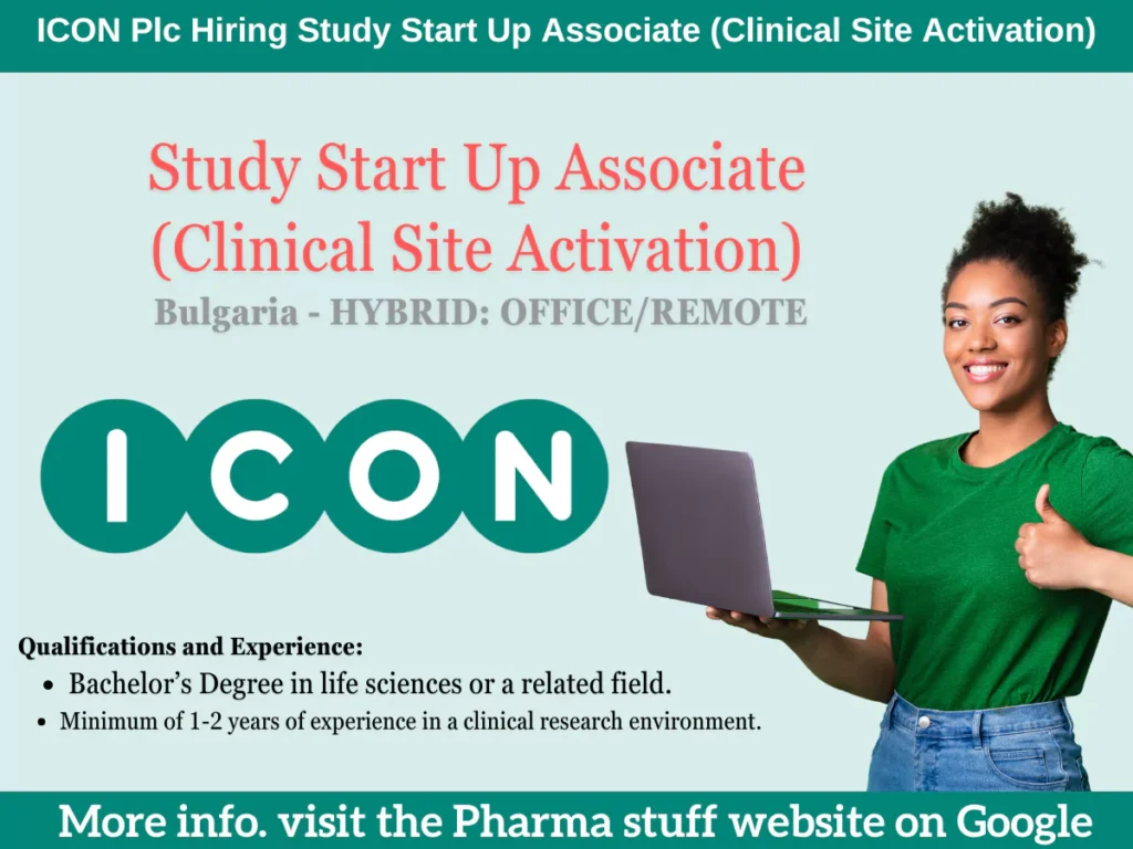 ICON Plc Hiring Study Start Up Associate (Clinical Site Activation)