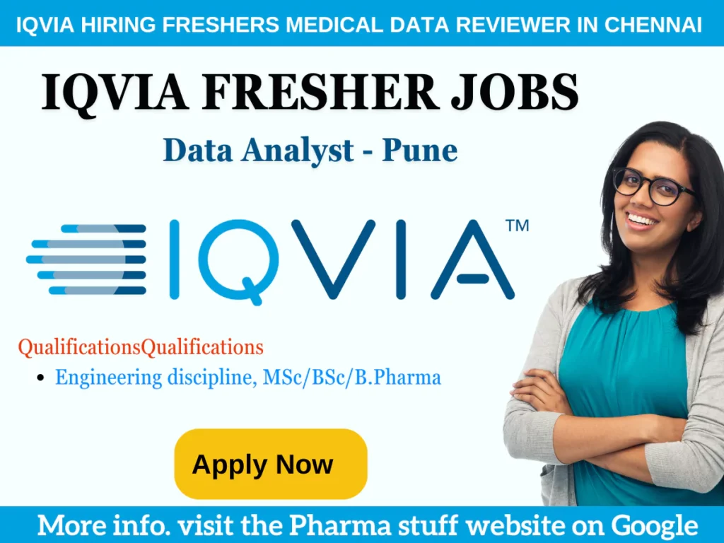 IQVIA Fresher Vacancies - Data Analyst Opportunities for B Pharma, Engineering, MSc, BSc Graduates