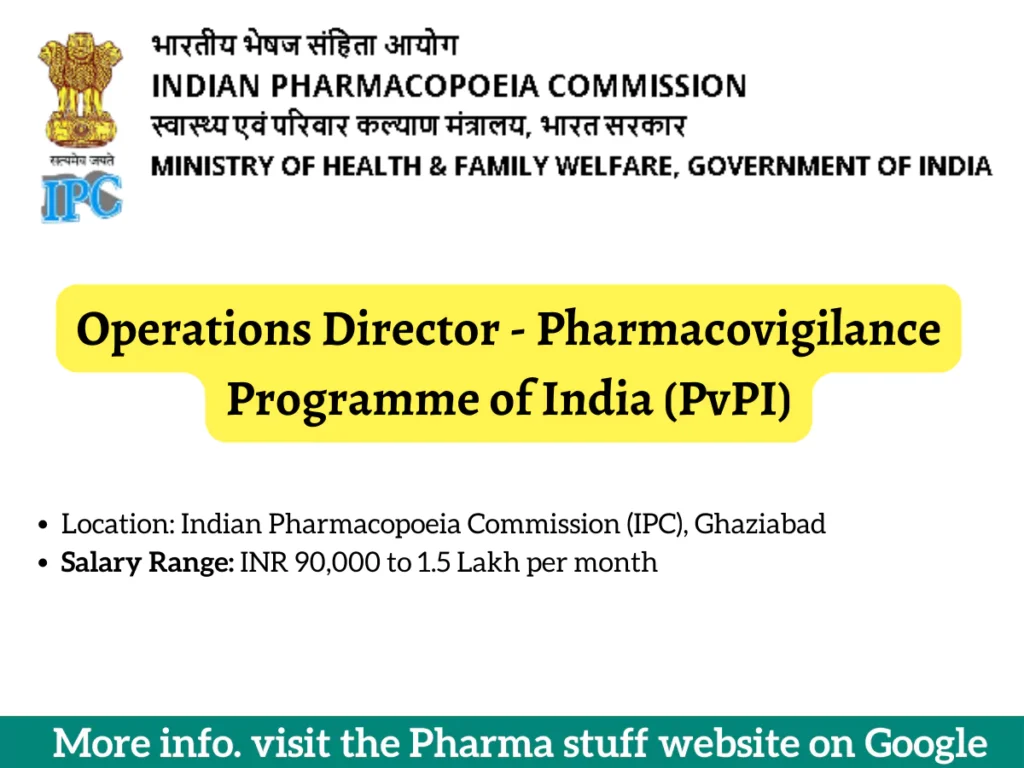 Operations Director – Pharmacovigilance Programme of India (PvPI) at IPC, Ghaziabad