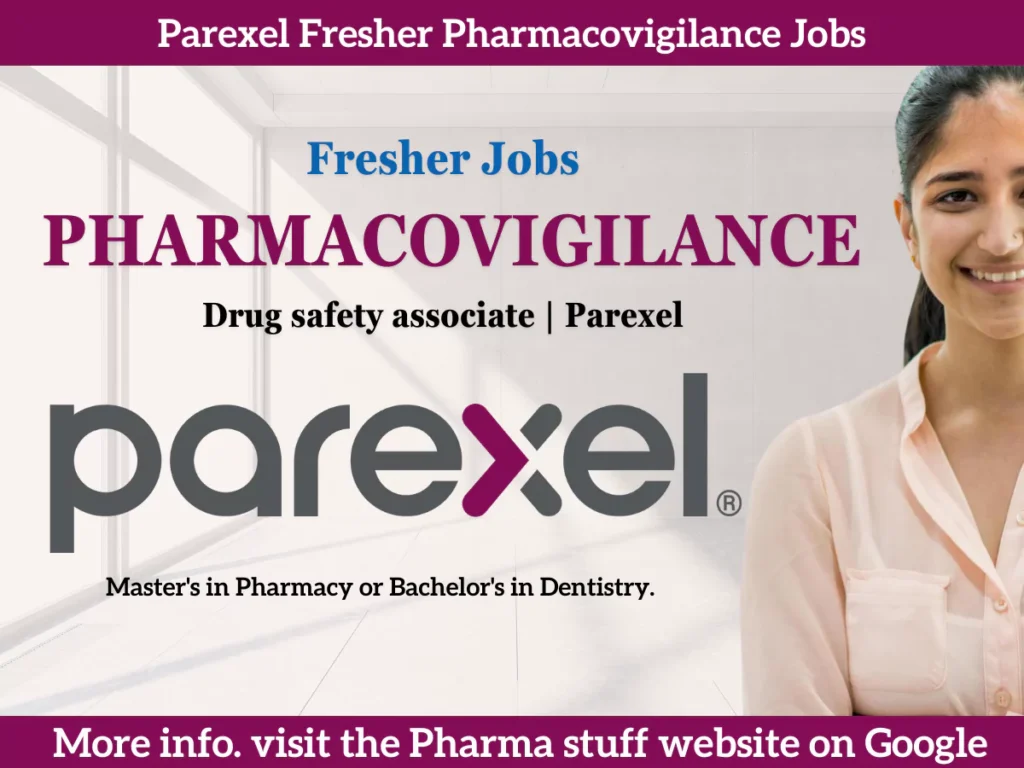 Parexel Fresher Pharmacovigilance Jobs: Drug Safety Associate