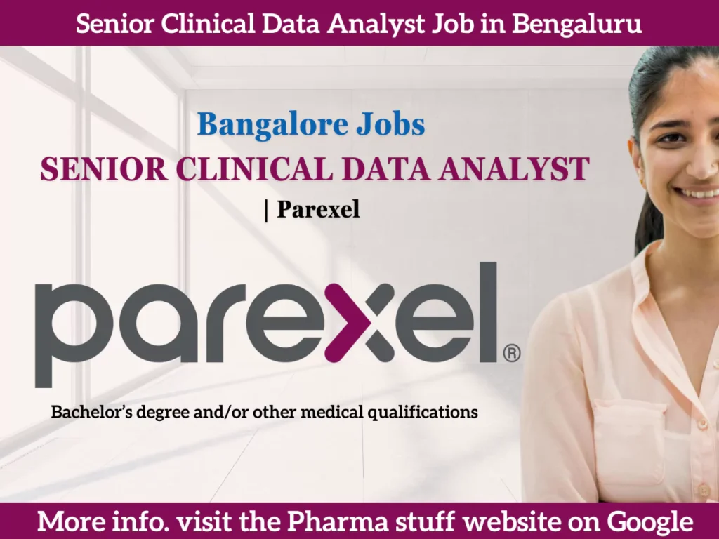 Senior Clinical Data Analyst Job in Bengaluru, Karnataka at Parexel