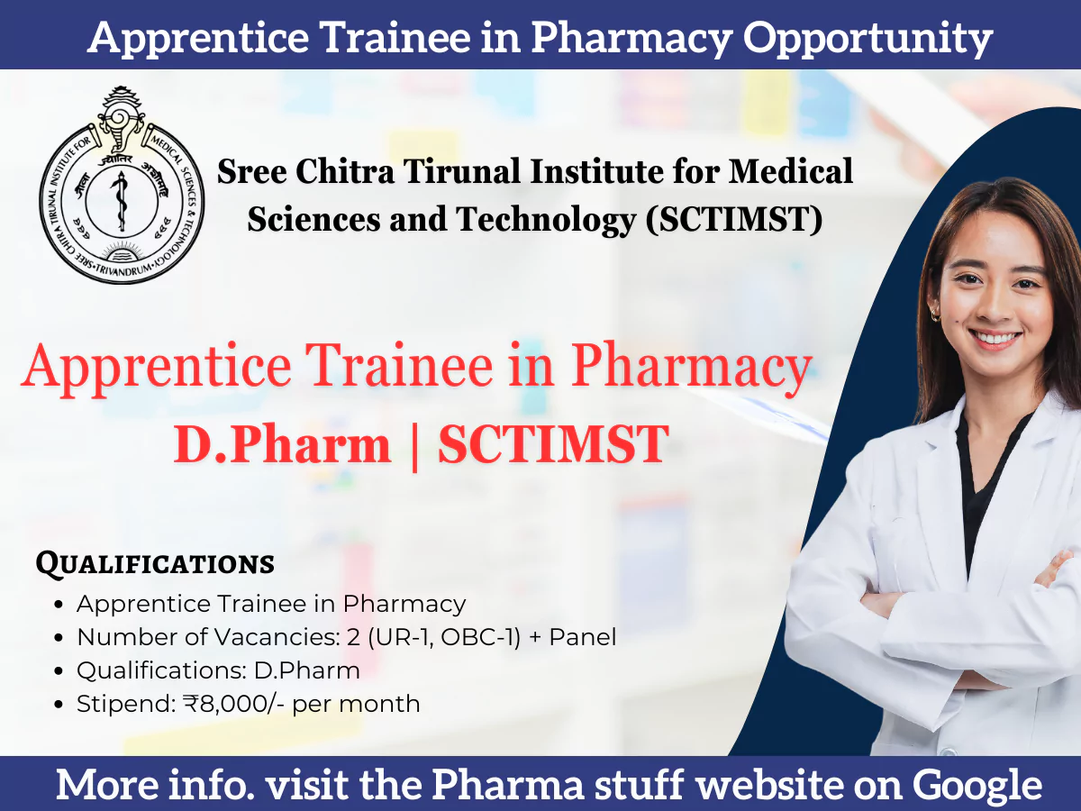 Apprentice Trainee in Pharmacy Opportunity for D.Pharm Candidates at SCTIMST
