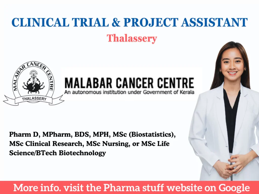 Malabar Cancer Centre (MCC) Walk-in-Interview for Clinical Trial Coordinator and Project Assistant