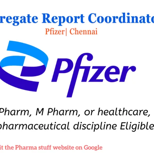 Pfizer Hiring for Aggregate Report Coordinator in Chennai