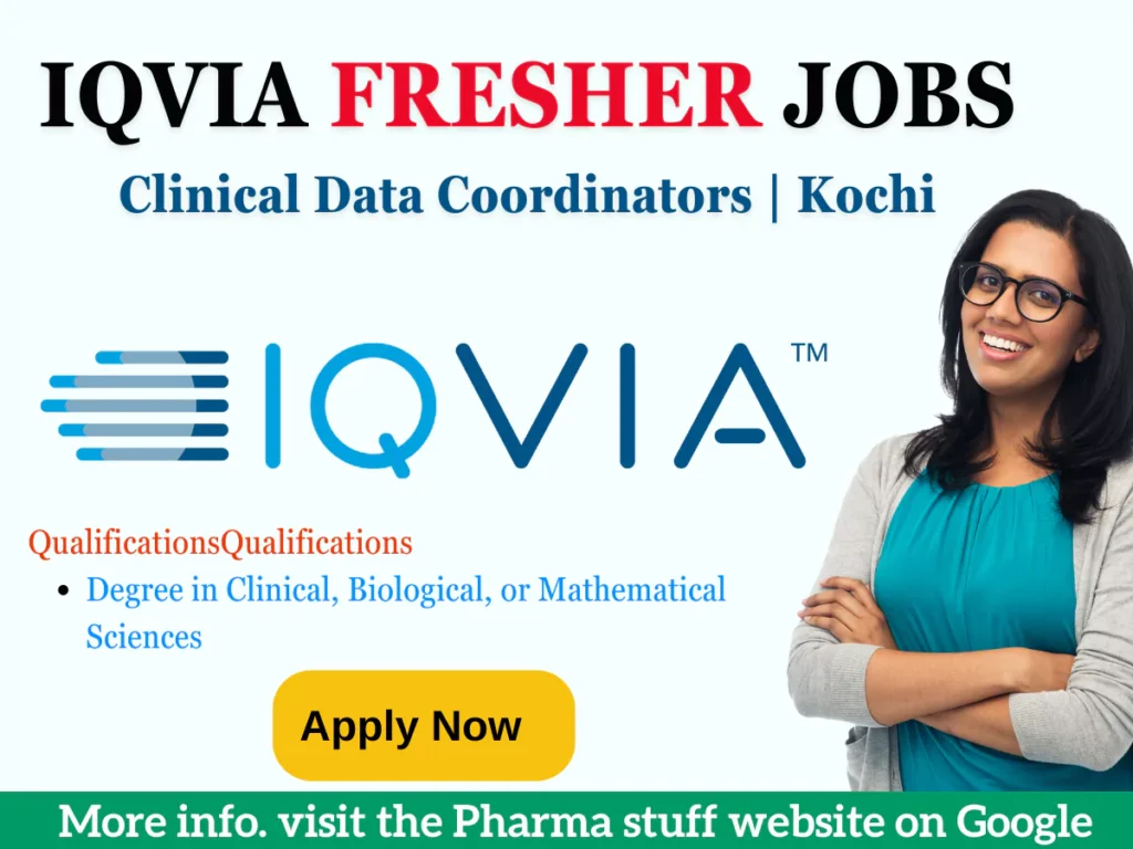 IQVIA Hiring Freshers Clinical Data Coordinators | Kochi, Kerala