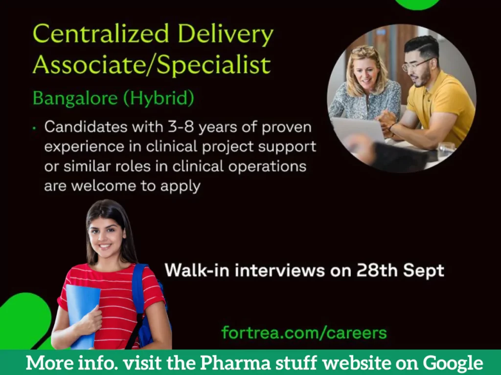 Fortrea Bangalore Walk-In Drive for Centralized Study Specialist | Clinical Operations Careers