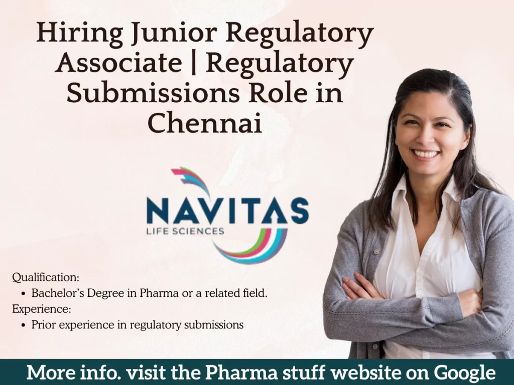 Navitas Lifesciences Hiring Junior Regulatory Associate | Regulatory Submissions Role in Chennai