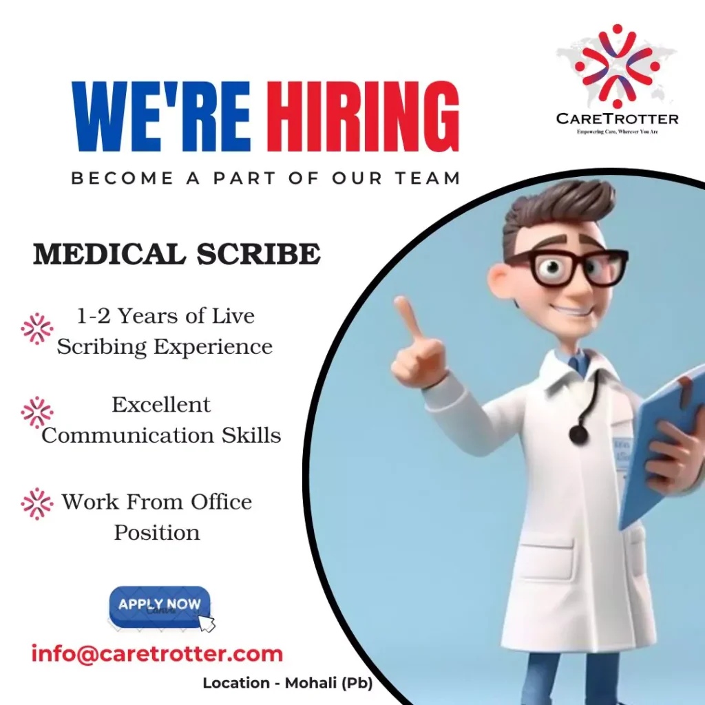 Hiring Experienced Medical Scribes | CareTrotter Mohali