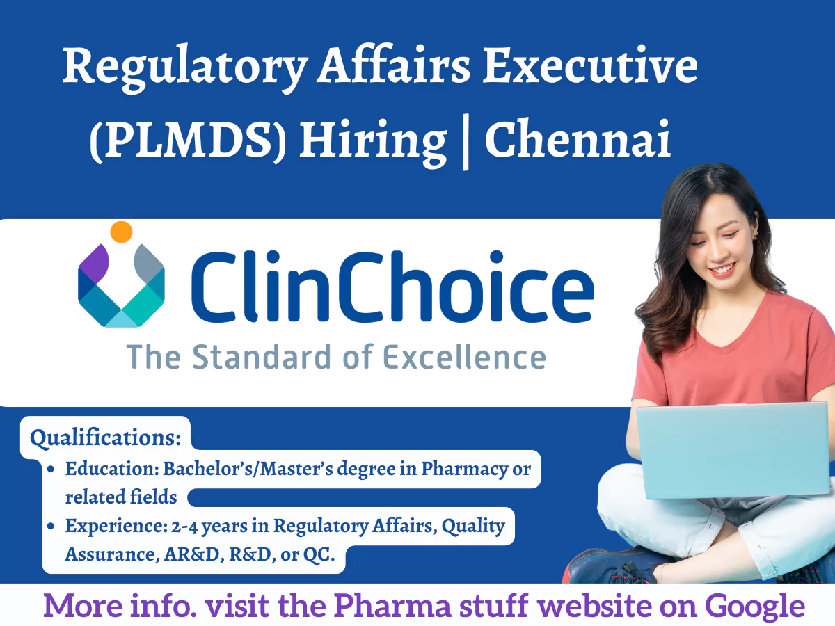 Regulatory Affairs Executive (PLMDS) Hiring at ClinChoice | Chennai