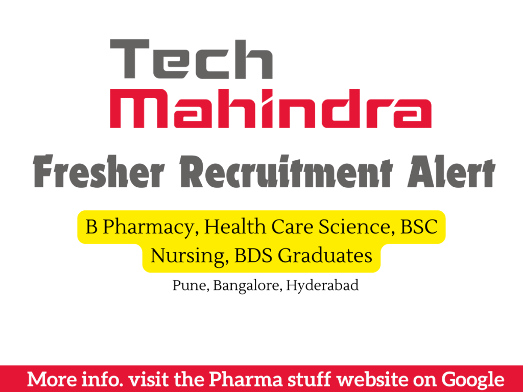 Tech Mahindra Hiring Freshers | B Pharmacy, Health Care Science, BSC Nursing, BDS Graduates