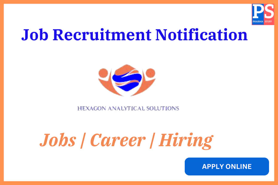 Analytical Development Trainee Scientist, Executive Hiring at Hexagon Analytical Solution 