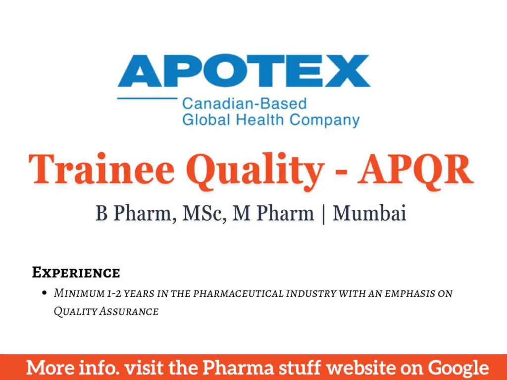 Trainee - Quality - APQR Hiring B Pharm, MSc, M Pharm | Apotex Mumbai 1 Trainee - Quality - APQR Hiring B Pharm, MSc, M Pharm | Apotex Mumbai