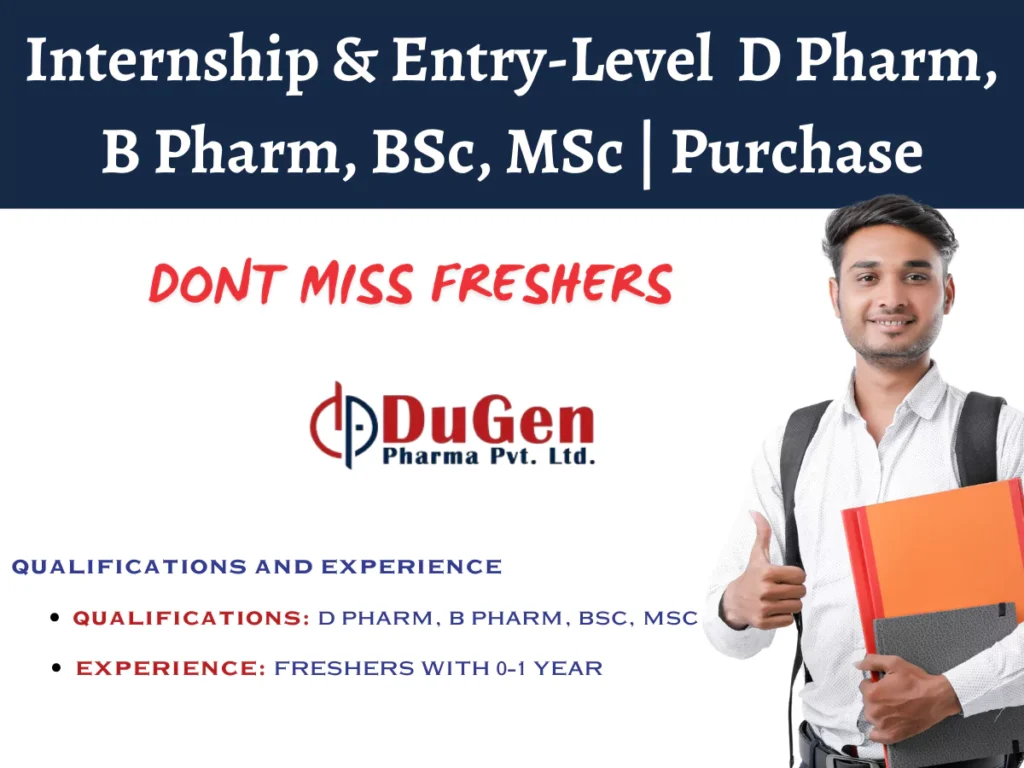 Internship & Entry-Level Opportunity D Pharm, B Pharm, BSc, MSc | Purchase