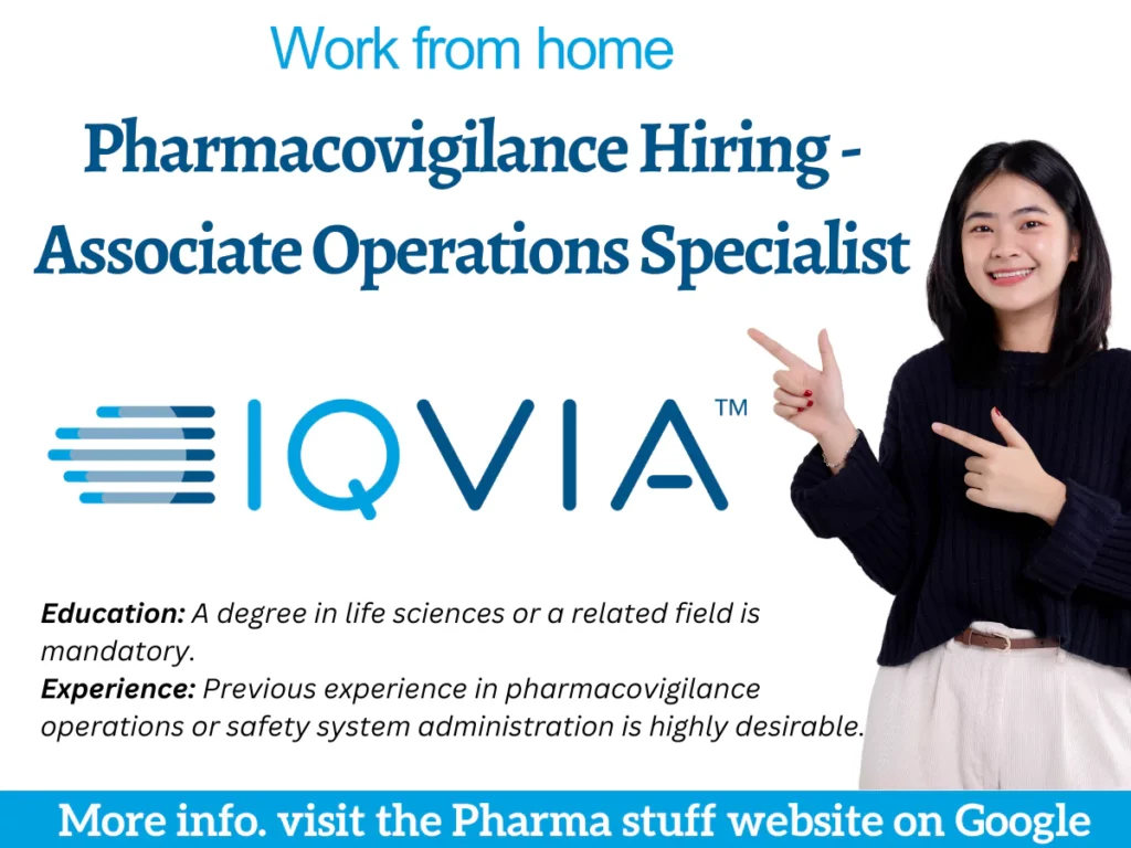 IQVIA Pharmacovigilance Hiring - Associate Operations Specialist