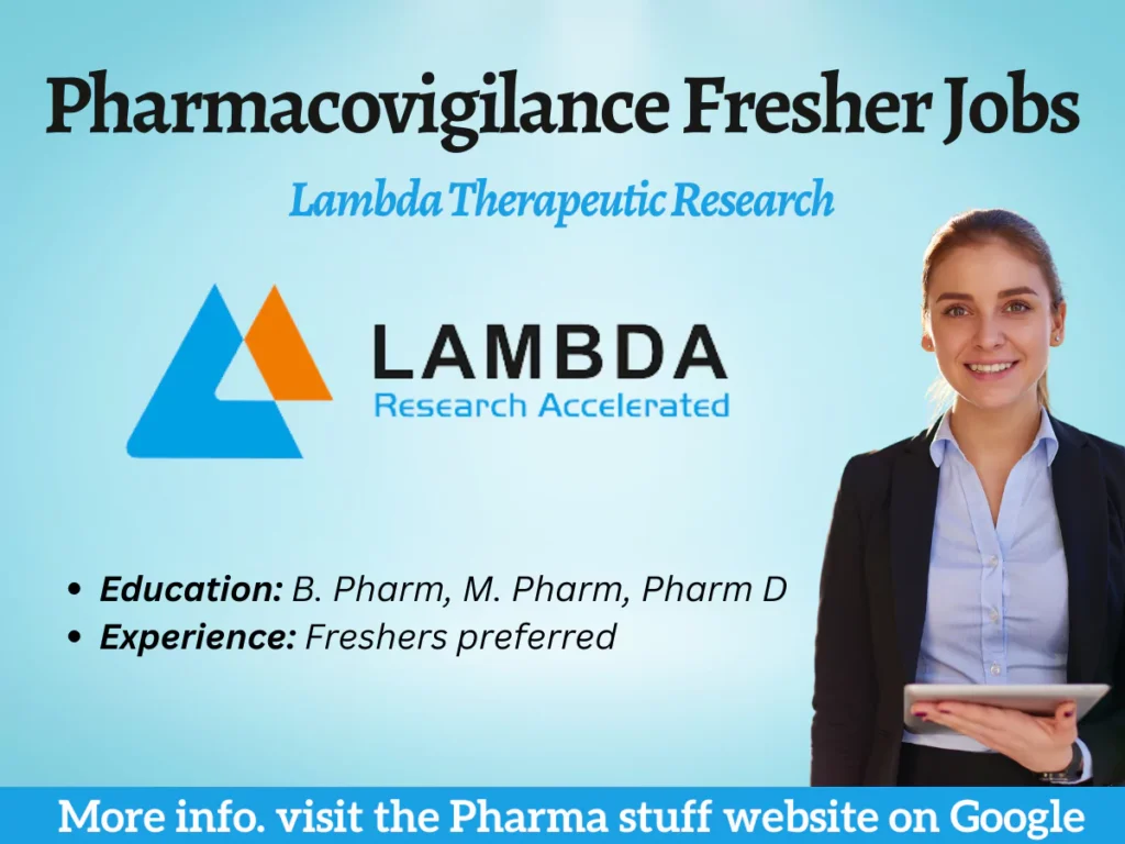 Pharmacovigilance Multiple Fresher Hiring at Lambda Therapeutic Research