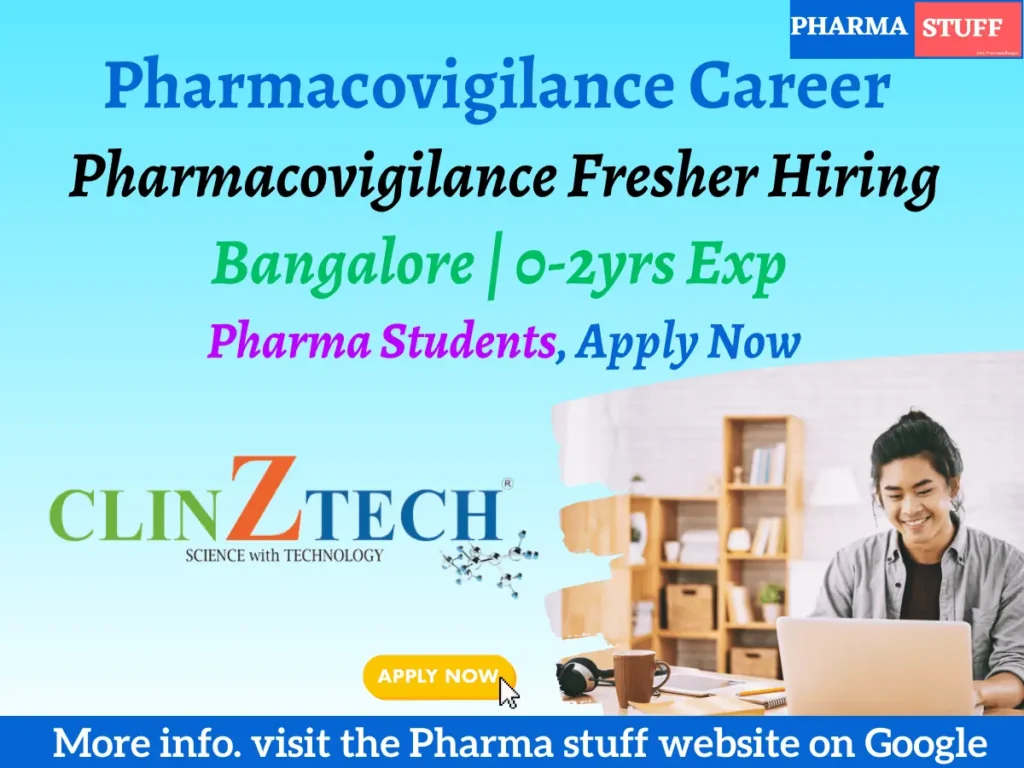 Pharmacovigilance Fresher Hiring at Clinztech Bangalore | 0-2yrs Exp