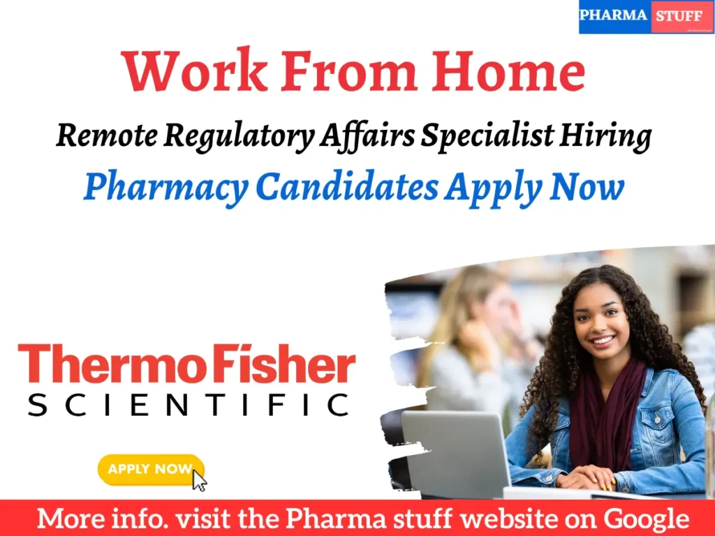 Work from Home Regulatory Affairs Specialist Hiring at Thermo Fisher Scientific 1 Work from home Regulatory Affairs Specialist Hiring at Thermo Fisher Scientific