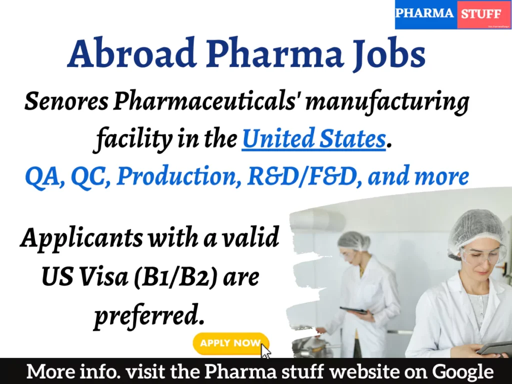 United States Pharmaceutical Industry Vacancies - Abroad Recruitment 1 Senores Pharmaceuticals Job Opportunities for Manufacturing Facility in the United States