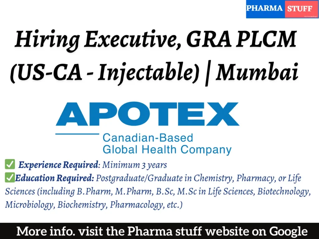 Apotex Hiring Executive, GRA PLCM (US-CA - Injectable) | Mumbai | Apply Now