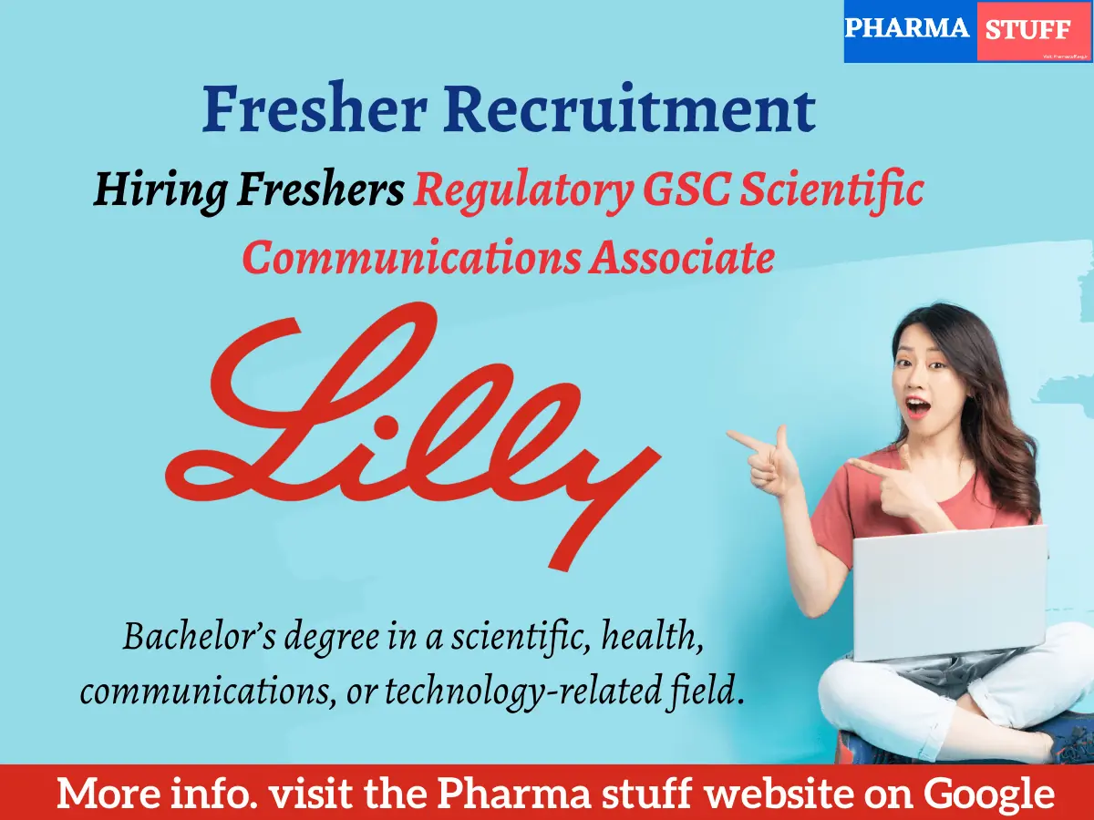 Eli Lilly and Company Hiring Freshers | Regulatory GSC Scientific Communications Associate – Bangalore