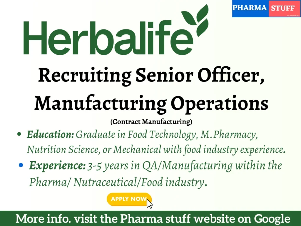 Herbalife Recruiting Senior Officer, Manufacturing Operations (Contract Manufacturing)