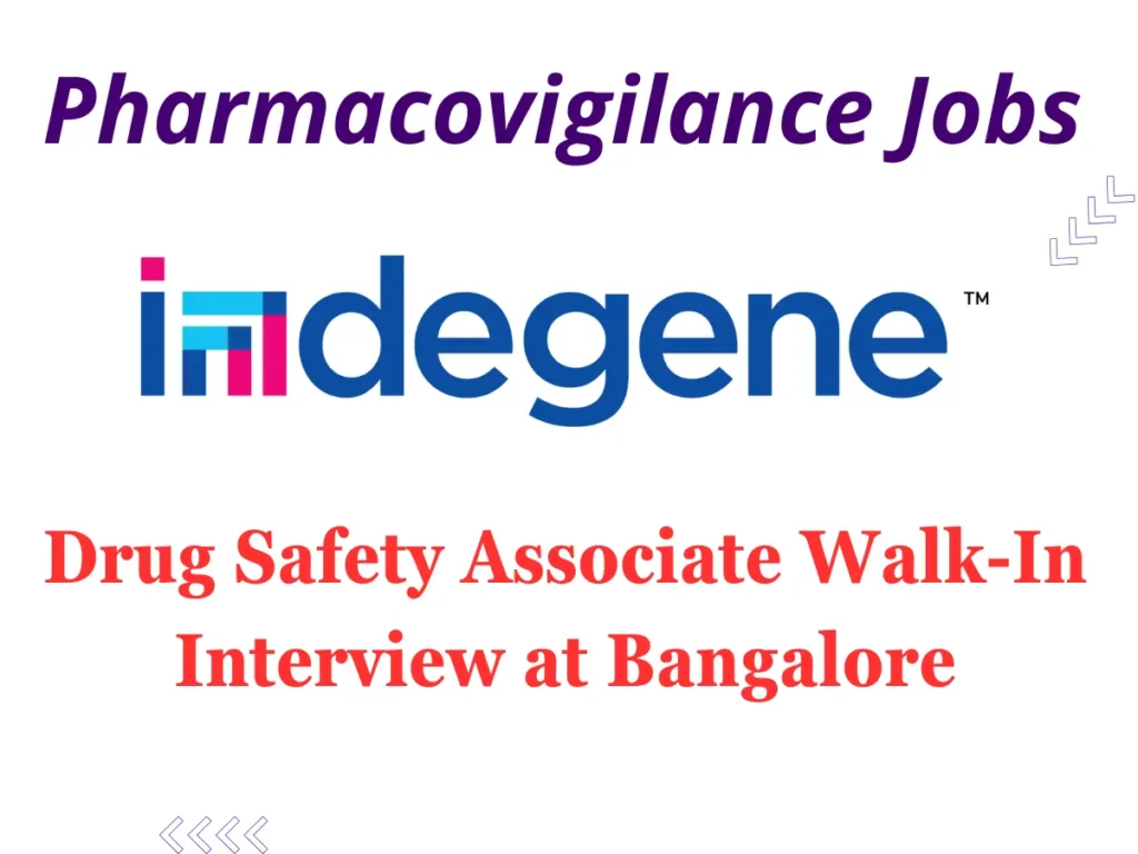 Pharmacovigilance Jobs: Drug Safety Associate Walk-In Interview at Indegene Bangalore