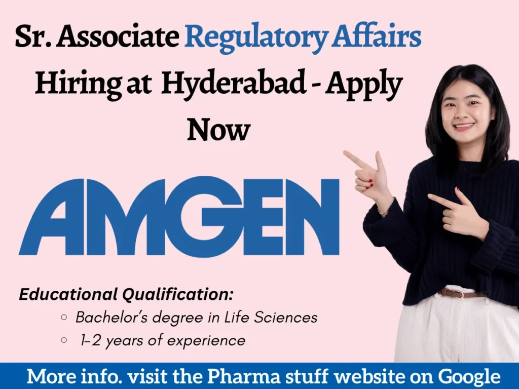 Sr. Associate Regulatory Affairs Hiring at Amgen Hyderabad 1 Sr. Associate Regulatory Affairs Hiring at Amgen Hyderabad - Apply Now