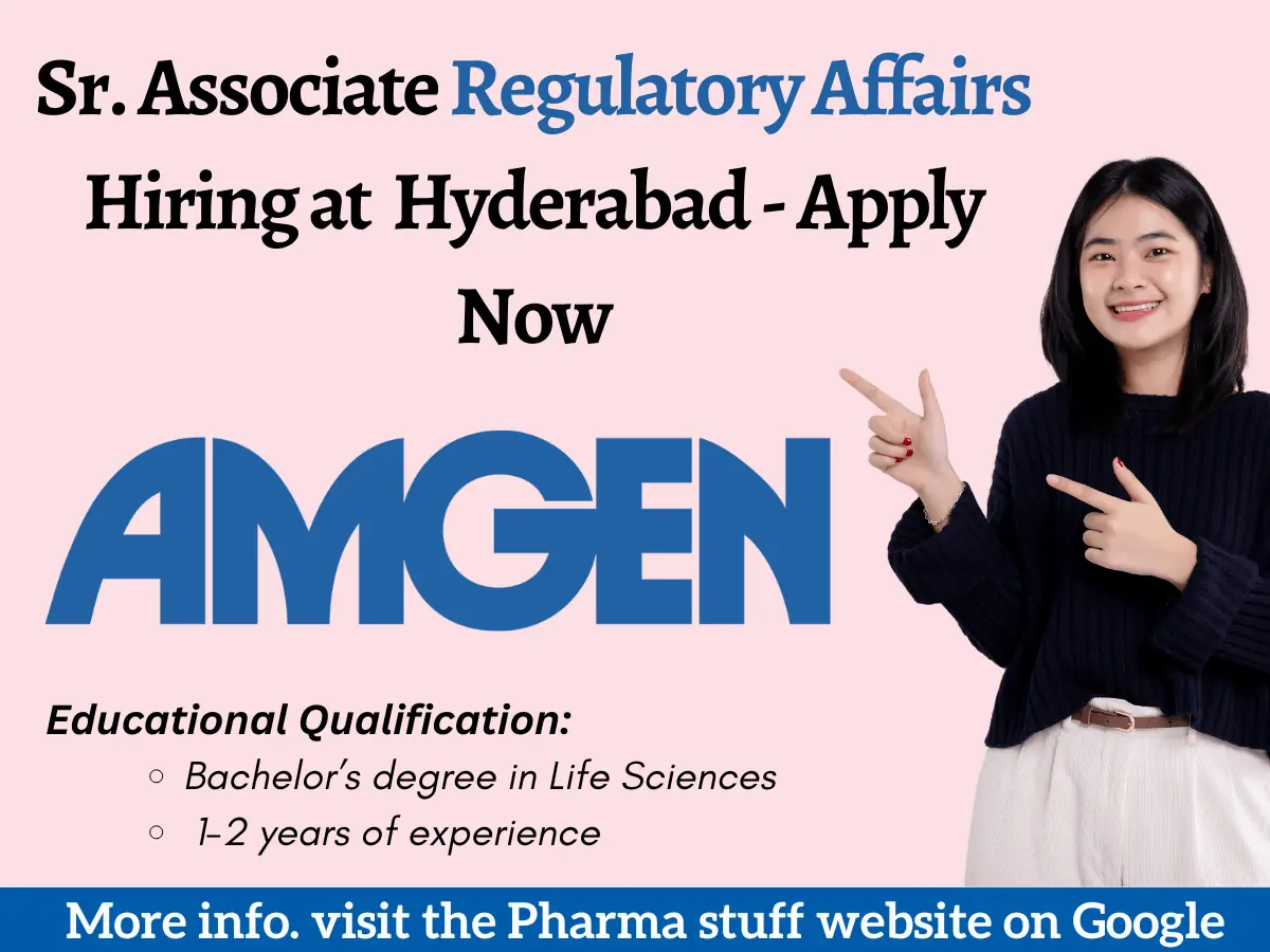 Sr. Associate Regulatory Affairs Hiring at Amgen Hyderabad