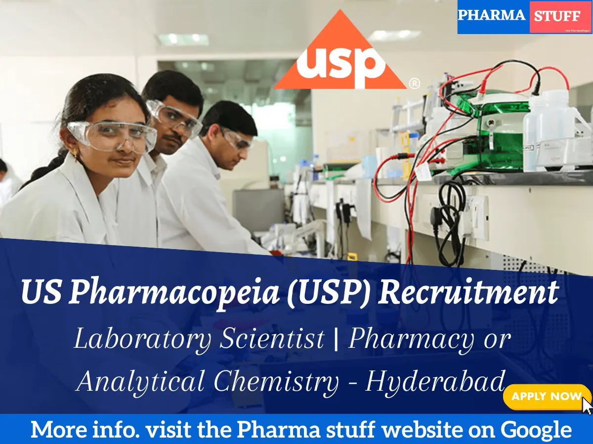 US Pharmacopeia (USP) Recruitment Laboratory Scientist | Pharmacy or Analytical Chemistry – Hyderabad