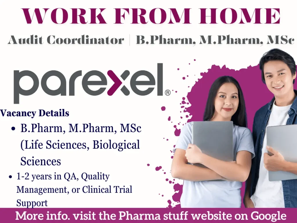 Work from Home Opportunity at Parexel - Audit Coordinator | B.Pharm, M.Pharm, MSc | Apply Now